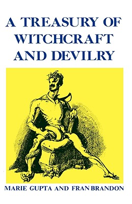 A Treasury of Witchcraft and Devilry - Marie Gupta