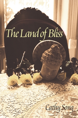 The Land of Bliss - Cathy Song