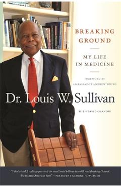 Coperta cărții 'Breaking Ground: My Life in Medicine - Louis W. Sullivan'