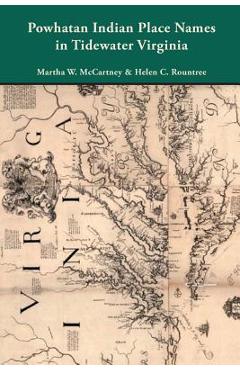 Coperta cărții 'Powhatan Indian Place Names in Tidewater Virginia - Martha W. Mccartney'
