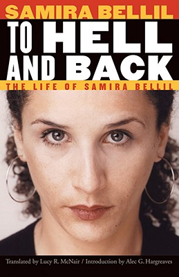 To Hell and Back: The Life of Samira Bellil - Samira Bellil