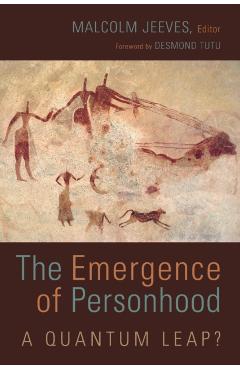 Coperta cărții 'The Emergence of Personhood: A Quantum Leap? - Malcolm Jeeves'