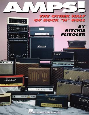 Amps!: The Other Half of Rock 'n' Roll - Ritchie Fliegler