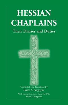 Coperta cărții 'Hessian Chaplains: Their Diaries and Duties - Bruce E. Burgoyne'