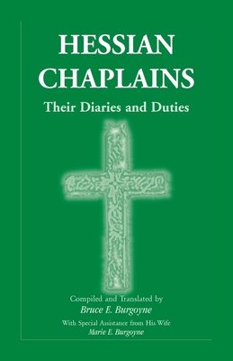 Coperta cărții 'Hessian Chaplains: Their Diaries and Duties - Bruce E. Burgoyne'