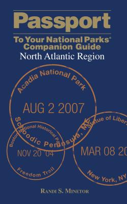 Passport to Your National Parks(r) Companion Guide: North Atlantic Region - Randi Minetor