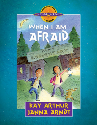 When I Am Afraid - Kay Arthur