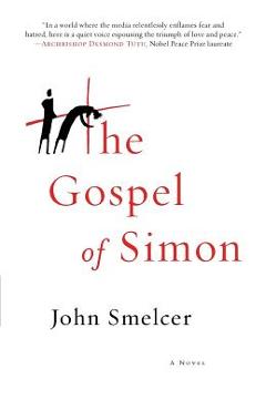 Coperta cărții 'The Gospel of Simon: The Passion of Jesus According to Simon of Cyrene - John Smelcer'