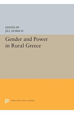 Coperta cărții 'Gender and Power in Rural Greece - Jill Dubisch'