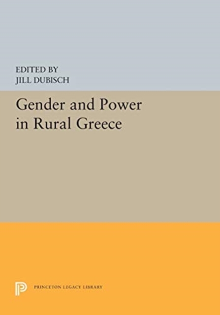 Gender and Power in Rural Greece - Jill Dubisch