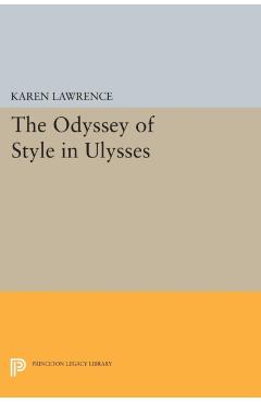 Coperta cărții 'The Odyssey of Style in Ulysses - Karen Lawrence'
