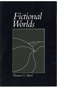 Coperta cărții 'Fictional Worlds - Thomas G. Pavel'