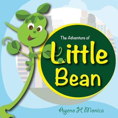 The Adventure of Little Bean - Ageno H. Monica