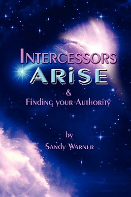 Intercessors Arise - Sandy Warner