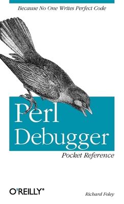 Perl Debugger Pocket Reference - Richard Foley