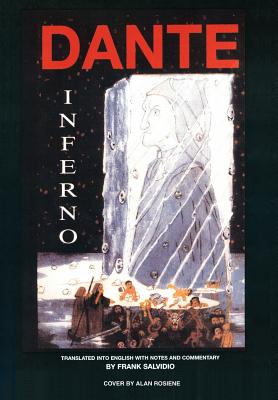 Dante: Inferno: Translated Into English with Notes and Commentary by Frank Salvidio - Frank Salvidio