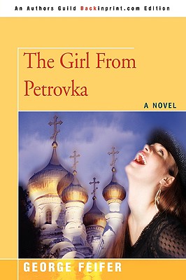 The Girl from Petrovka - George Feifer