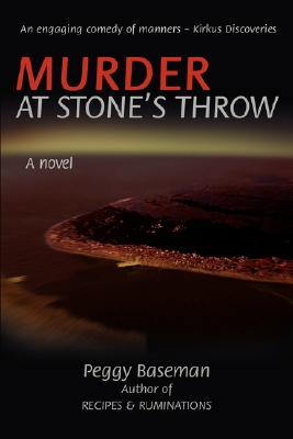 Murder at Stone's Throw - Peggy Baseman