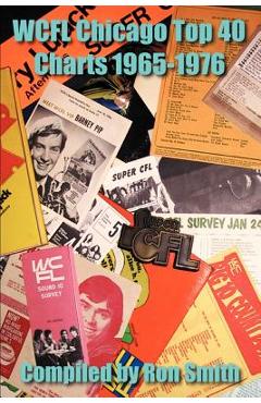 Poza produsului WCFL Chicago Top 40 Charts 1965-1976 - Ron Smith