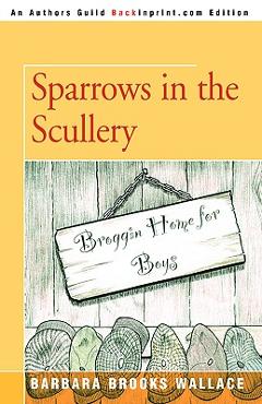 Coperta cărții 'Sparrows in the Scullery - Barbara Brooks Wallace'