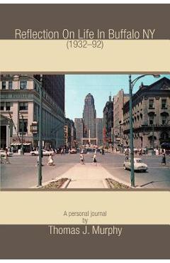 Poza produsului Reflection On Life In Buffalo NY (1932-92) - Thomas J. Murphy