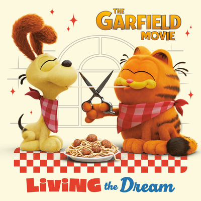 Living the Dream (the Garfield Movie) - Random House