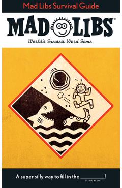 Coperta cărții 'Mad Libs Survival Guide: World's Greatest Word Game - Gabriella Degennaro'