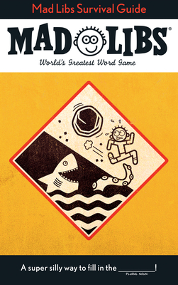 Coperta cărții 'Mad Libs Survival Guide: World's Greatest Word Game - Gabriella Degennaro'