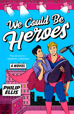 We Could Be Heroes - Philip Ellis