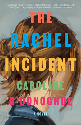 The Rachel Incident - Caroline O'donoghue