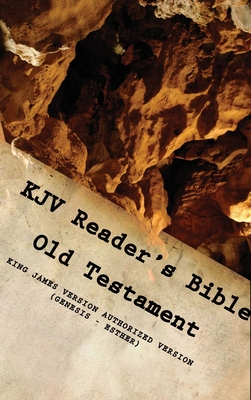 KJV Reader's Bible (Old Testament) GENESIS - ESTHER - Dw Christian Press