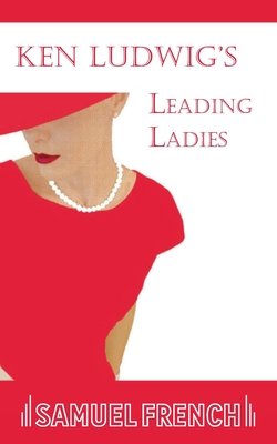 Leading Ladies - Ken Ludwig