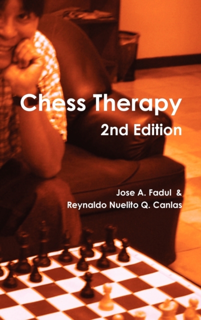 Chess Therapy (2nd Edition) - Jose A. Fadul