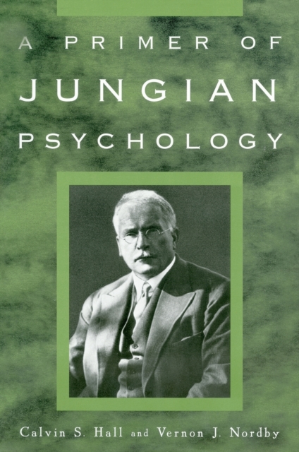 A Primer of Jungian Psychology - Calvin S. Hall