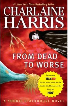 Coperta cărții 'From Dead to Worse - Charlaine Harris'