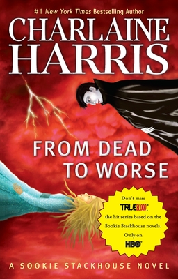 Coperta cărții 'From Dead to Worse - Charlaine Harris'