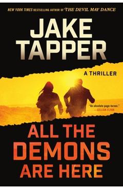 Poza produsului All the Demons Are Here: A Thriller - Jake Tapper