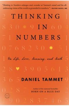 Coperta cărții 'Thinking in Numbers: On Life, Love, Meaning, and Math - Daniel Tammet'