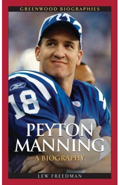 Coperta cărții 'Peyton Manning: A Biography - Lew Freedman'