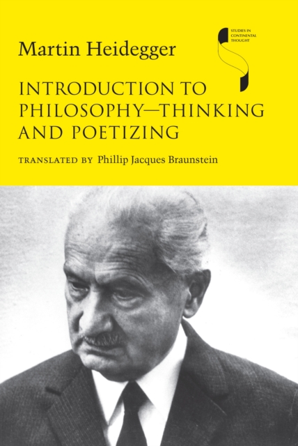 Introduction to Philosophy--Thinking and Poetizing - Martin Heidegger