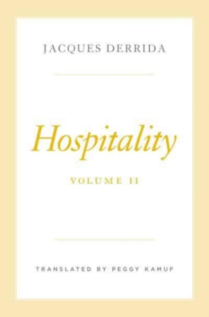 Hospitality, Volume II - Jacques Derrida