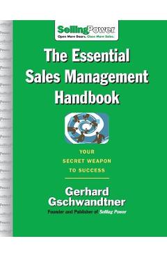 Coperta cărții 'The Essential Sales Management Handbook: Your Secret Weapon to Success - Gerhard Gschwandtner'