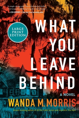 What You Leave Behind - Wanda M. Morris