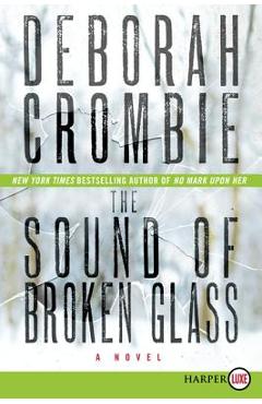 Coperta cărții 'The Sound of Broken Glass - Deborah Crombie'