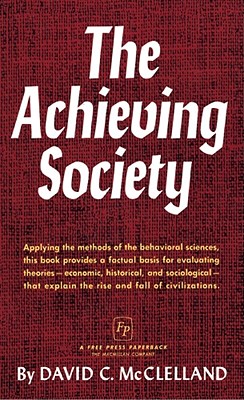 The Achieving Society - David C. Mcclelland