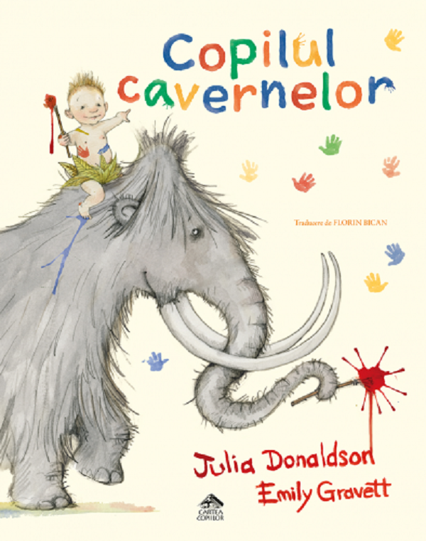 Copilul cavernelor - Ulia Donaldson, Emily Gravett
