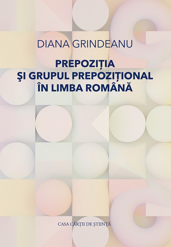 Prepozitia si grupul prepozitional in limba romana - Diana Grindeanu