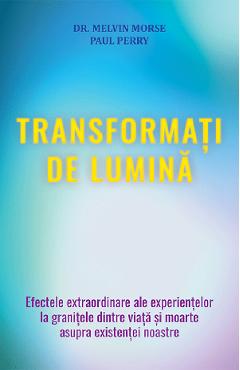 Poza produsului Transformati de lumina - Melvin Morse, Paul Perry