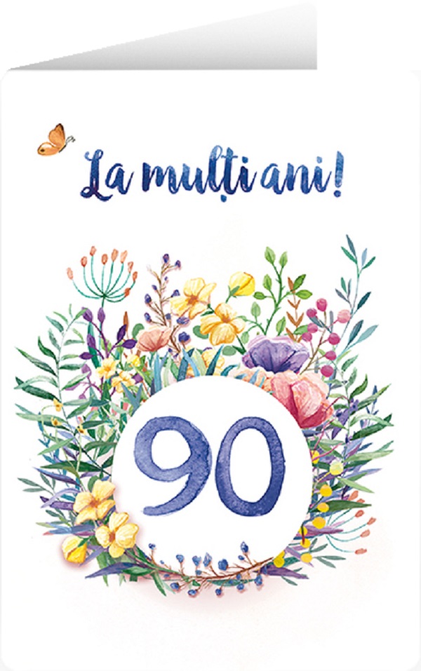 Felicitare: La multi ani! 90 de ani