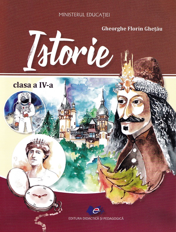 Istorie - Clasa 4 - Manual - Gheorghe Florin Ghetau